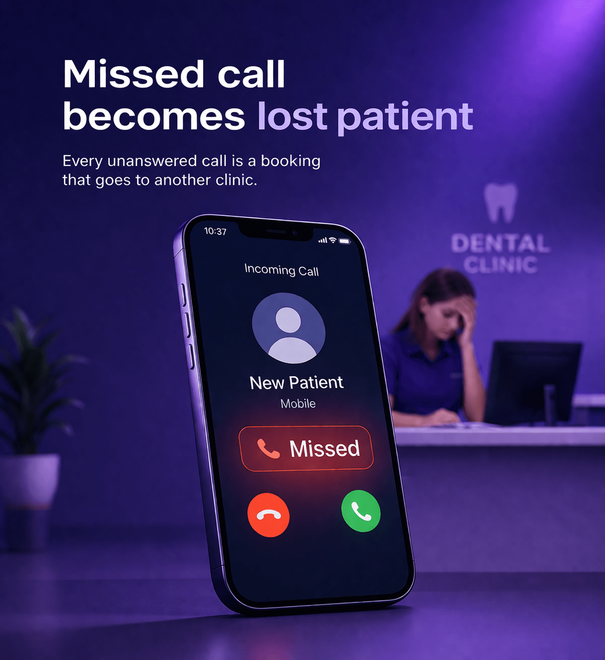 AI dental receptionist showing missed patient call and lost booking opportunity for UK dental clinics